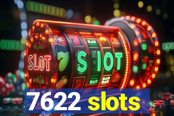 7622 slots